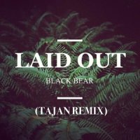 Laid Out_Tajan,blackbear