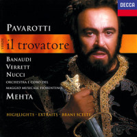 Act III: Di quella pira (第三幕:“火刑台上可怕的熊熊烈火”)_Luciano Pavarotti,Antonella Banaudi,Piero De Palma,Coro del Maggio Musicale Fiorentino,Zubin Mehta,Orchestra del Maggio Musicale Fiorentino