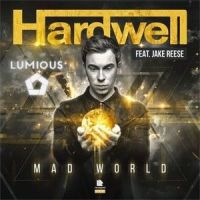 Mad World_Lumious,Hardwell