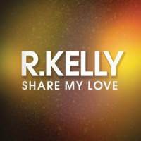 Share My Love_R. Kelly
