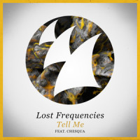 Tell Me_Lost Frequencies,Chesqua