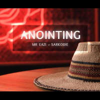Anointing_Mr Eazi,Sarkodie