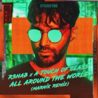 All Around The World (La La La)_R3HAB,A Touch Of Class,Marnik