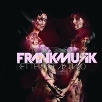 Better Off As Two - remix_Frankmusik