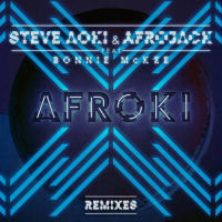 Afroki_Steve Aoki,Afrojack,Bonnie McKee