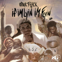 If I'm Lyin, I'm Flyin_Kodak Black
