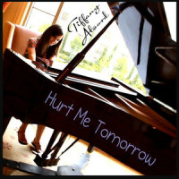Hurt Me Tomorrow_Tiffany Alvord