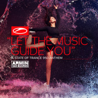 Let The Music Guide You(ASOT 950 Anthem)_Armin Van Buuren
