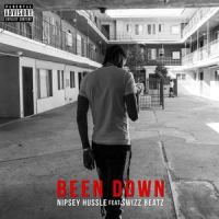 Been Down(feat. Swizz Beatz)_Nipsey Hussle,Swizz Beatz