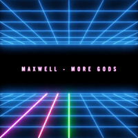 More Gods_Maxwell
