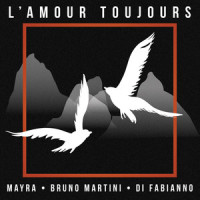L'amour toujours_MayRa,Bruno Martini,Di Fabianno