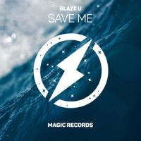 Save Me_Blaze U,Zi Hao Liu,Benjamin Darm