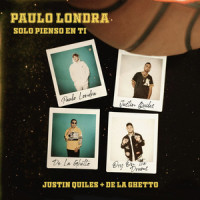 Solo Pienso En Ti(feat. De La Ghetto & Justin Quiles)_Paulo Londra,De La Ghetto,Justin Quiles