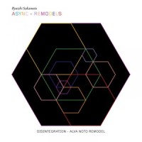 disintegration(Alva Noto Remodel)_坂本龙一