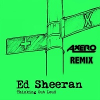 Thinking Out Loud_Axero,Jasmine Thompson