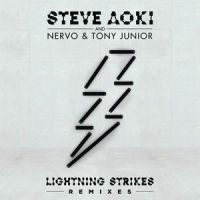 Lightning Strikes_Steve Aoki,NERVO,Tony Junior