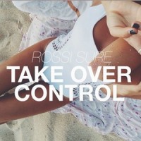 Take Over Control_Rossi Sure,Afrojack,Eva Simons