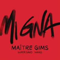 Mi Gna_Gims,Super Sako,Hayko