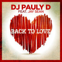 Back to Love_DJ Pauly D,Jay Sean