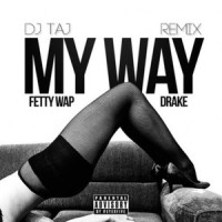 My Way_Fetty Wap,Drake