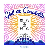 Girl At Coachella_Matoma,Magic!,DRAM