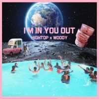 IM IN YOU OUT_Woody,하이탑