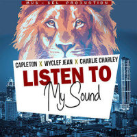 Listen to My Sound_Capleton,Wyclef Jean,Charlie Charley