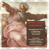 Symphony No. 2 in B-Flat Major, Op. 52, MWV A18 "Lobgesang": No. 9, Choral. Andante sostenuto assai. Drum sing' ich mit meinem Liede_Frieder Lang,Soile Isokoski,Das Neue Orchester,Felix Mendelssohn