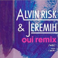OUI Remix_Alvin Risk,Jeremih