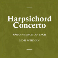 Harpsichord Concerto in A Major, BWV. 1055: I. Allegro_l'Orchestra Filarmonica di Moss Weisman