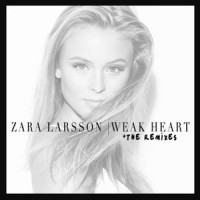 Weak Heart_Zara Larsson,Don Palm