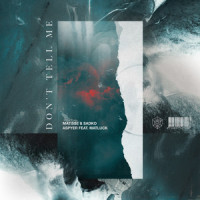 Don't Tell Me_Matisse & Sadko,Aspyer,Matluck