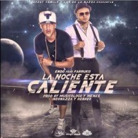 La Noche Esta Caliente_Endo,Farruko