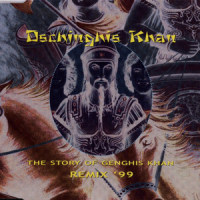 The Story Of Dschinghis Khan Remix '99_Dschinghis Khan