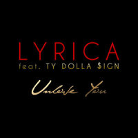 Unlove You_Lyrica Anderson,Ty Dolla $ign