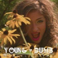 Young & Dumb_Raquel Castro