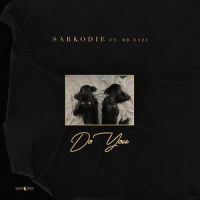 Do You_Sarkodie,Mr Eazi