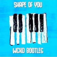 Shape Of You_WCKD,Ed Sheeran