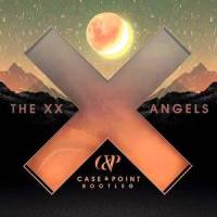 Angels (Case & Point Bootleg)_Case & Point,The xx