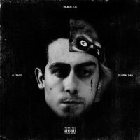W.A.N.T.S_Global Dan,G-Eazy