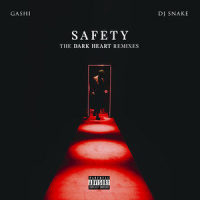 Safety_GASHI,DJ Snake