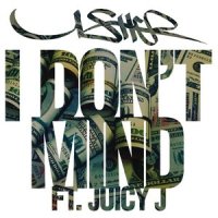 I Don't Mind_Usher,Juicy J