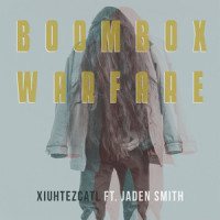 Boombox Warfare(feat. Jaden Smith)_Xiuhtezcatl,Jaden