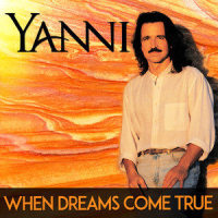 When Dreams Come True_Yanni