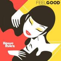 Feel Good (Girl Ver.) (Feat. 김호연, Steeb)_House Rulez