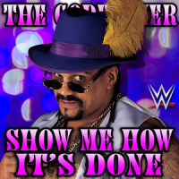 WWE: Show Me How It's Done (The Godfather)_WWE,Jim Johnston