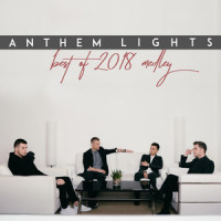 Best of 2018 Medley: Girls Like You / No Tears Left to Cry / God's Plan / This Is Me / The Middle_Anthem Lights