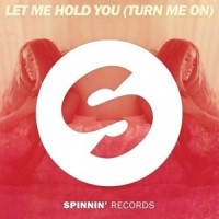 Let Me Hold You(Turn Me On)(Calcanda Bootleg)_Calcanda,Cheat Codes,Dante Klein