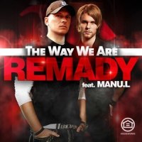 The Way We Are_Remady,Manu-L