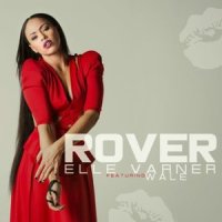 Rover_Elle Varner,Wale